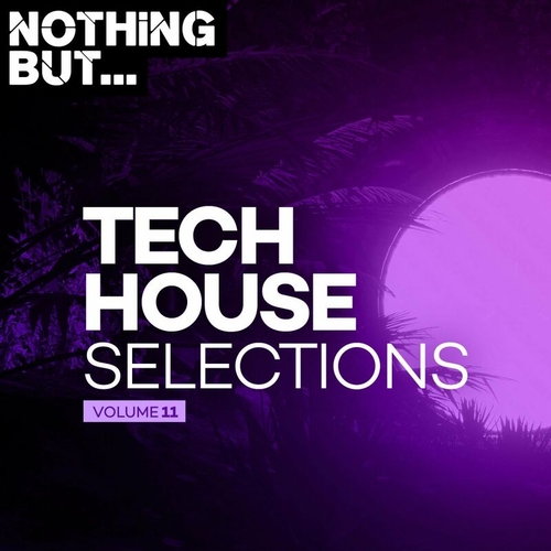 VA - Nothing But... Tech House Selections, Vol. 11 [NBTHS11]